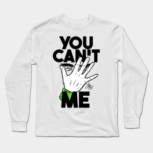 You can't see me Long Sleeve T-Shirt